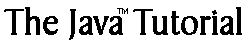 JAVA TUTORIAL